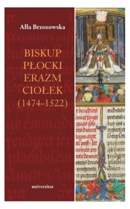 Biskup płocki Erazm Ciołek (1474-1522) - Ałła Brzozowska - Ebook - 978-83-242-3267-3