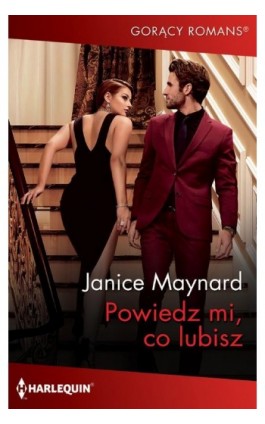 Powiedz mi, co lubisz - Janice Maynard - Ebook - 978-83-276-7606-1