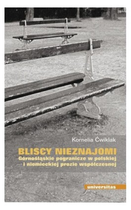 Bliscy nieznajomi - Kornelia Ćwiklak - Ebook - 978-83-242-2412-8