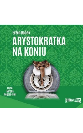 Arystokratka. Tom 3. Arystokratka na koniu - Evžen Boček - Audiobook - 978-83-8233-542-2