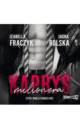 Kaprys milionera - Izabella Frączyk - Audiobook - 978-83-8233-550-7