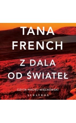 Z DALA OD ŚWIATEŁ - Tana French - Audiobook - 978-83-8215-535-8