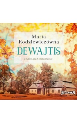 Dewajtis - Maria Rodziewiczówna - Audiobook - 978-83-8233-557-6
