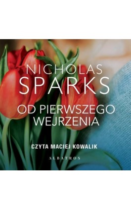 OD PIERWSZEGO WEJRZENIA - Nicholas Sparks - Audiobook - 978-83-8215-559-4