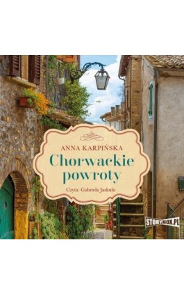 Chorwackie powroty - Anna Karpińska - Audiobook - 978-83-8233-559-0