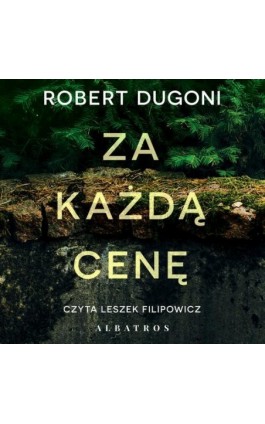 ZA KAŻDĄ CENĘ - Robert Dugoni - Audiobook - 978-83-8215-556-3