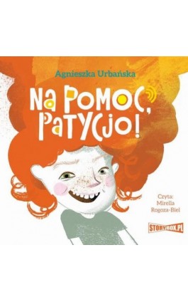 Na pomoc, Patycjo! - Agnieszka Urbańska - Audiobook - 978-83-8233-595-8