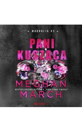 Pani Kusząca. Magnolia #2 - Meghan March - Audiobook - 978-83-283-7235-1