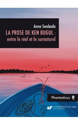 La prose de Ken Bugul : entre le réel et le surnaturel - Anna Swoboda - Ebook - 978-83-226-3929-0