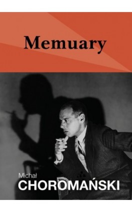 Memuary - Michał Choromański - Ebook - 978-83-67021-13-5
