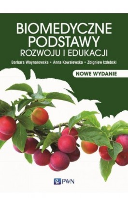 Biomedyczne podstawy rozwoju i edukacji - Barbara Woynarowska - Ebook - 978-83-01-21930-7