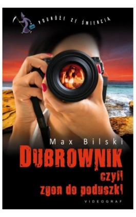 Dubrownik, czyli zgon do poduszki - Max Bilski - Ebook - 978-83-7835-465-9