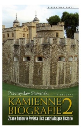 Kamienne biografie 2. Znane budowle świata i ich zadziwiające historie - Przemysław Słowiński - Ebook - 978-83-7835-477-2