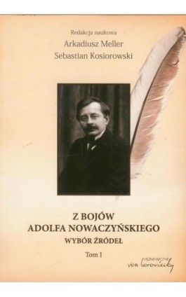 Z bojów Adolfa Nowaczyńskiego Tom 1 - Ebook - 9788366480469