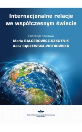 Internacjonalne relacje we współczesnym świecie - Ebook - 978-83-7875-712-2