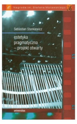 Estetyka pragmatyczna projekt otwarty - Sebastian Stankiewicz - Ebook - 978-83-242-1891-2