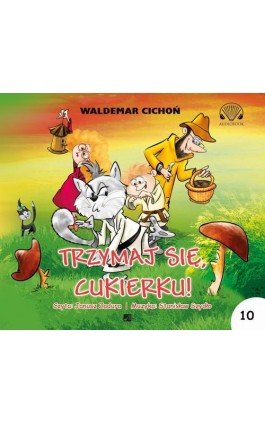 Trzymaj się, Cukierku! - Waldemar Cichoń - Audiobook - 9788366817197