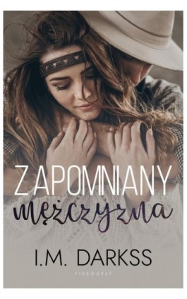 Zapomniany mężczyzna - I.M. Darkss - Ebook - 978-83-7835-897-8