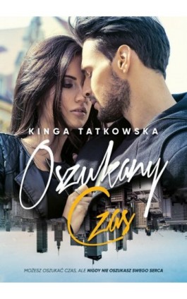 Oszukany Czas - Kinga Tatkowska - Ebook - 9788396049933