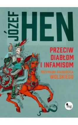 Przeciw diabłom i infamisom. - Józef Hen - Ebook - 978-83-7779-720-4