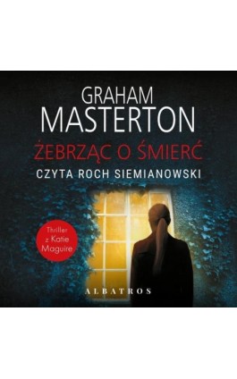 ŻEBRZĄC O ŚMIERĆ - Graham Masterton - Audiobook - 978-83-8215-558-7