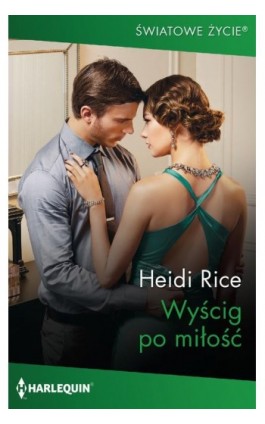 Wyścig po miłość - Heidi Rice - Ebook - 978-83-276-6744-1