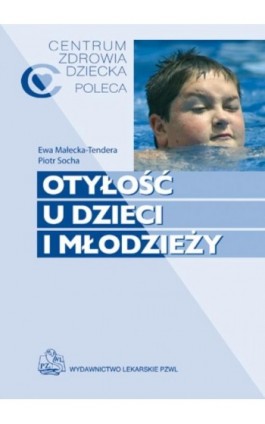 Otyłość u dzieci i młodzieży - Mieczysław Litwin - Ebook - 978-83-200-6447-6