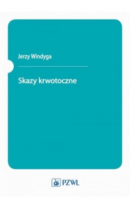 Skazy krwotoczne - Jerzy Windyga - Ebook - 978-83-200-6454-4