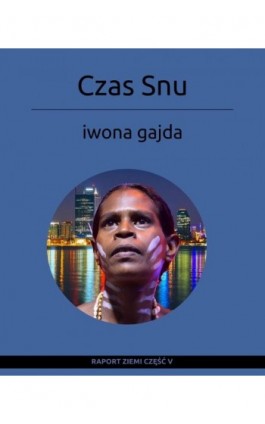Czas Snu - Iwona Gajda - Ebook - 978-83-961438-6-0