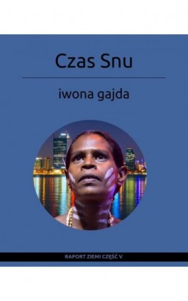 Czas Snu - Iwona Gajda - Ebook - 978-83-961438-6-0