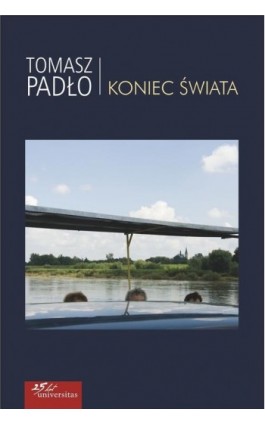 Koniec świata - Tomasz Padło - Ebook - 978-83-242-2442-5