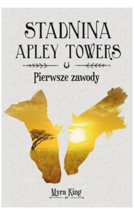 Stadnina Apley Towers. Tom 1. Pierwsze zawody - Myra King - Ebook - 978-83-8233-814-0