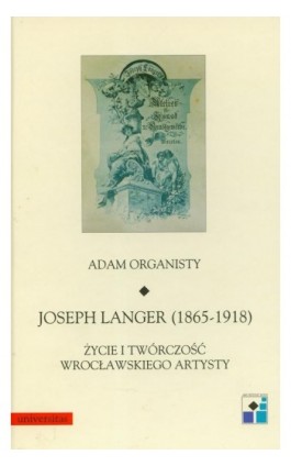 Joseph Langer 1865-1918 t.22 - Adam Organisty - Ebook - 978-83-242-1599-7