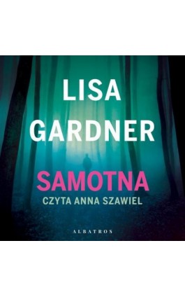 SAMOTNA - Lisa Gardner - Audiobook - 978-83-8215-604-1