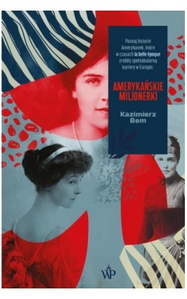 Amerykańskie milionerki - Kazimierz Bem - Ebook - 9788366981317