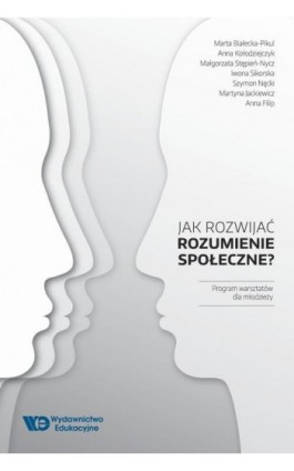 Jak rozwijać rozumienie społeczne? - Marta Białecka-Pikul - Ebook - 9788365669803