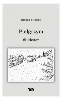 Pielgrzym. 66 wierszy - Bronek z Obidzy - Ebook - 9788365669797