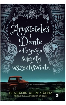 Arystoteles i Dante odkrywają sekrety wszechświata - Benjamin Alire Sáenz - Ebook - 9788366657502