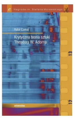 Krytyczna teoria sztuki Theodora W. Adorna - Rafał Czekaj - Ebook - 978-83-242-1924-7