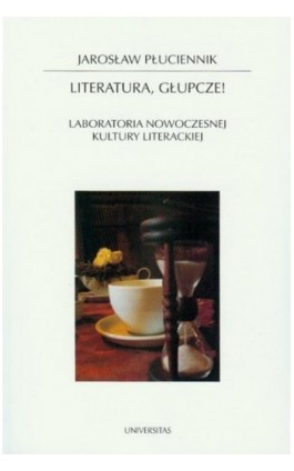 Literatura głupcze - Jarosław Płuciennik - Ebook - 978-83-242-2535-4