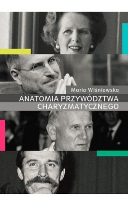 Anatomia przywództwa charyzmatycznego - Maria Wiśniewska - Ebook - 978-83-235-5081-5