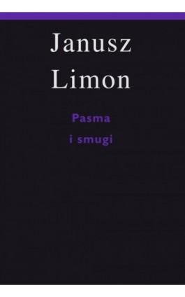 Pasma i smugi - Janusz Limon - Ebook - 978-83-7453-494-9