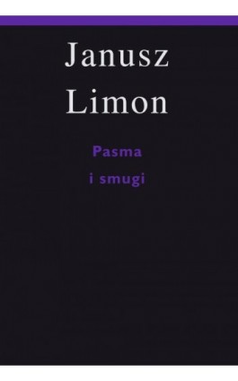 Pasma i smugi - Janusz Limon - Ebook - 978-83-7453-494-9