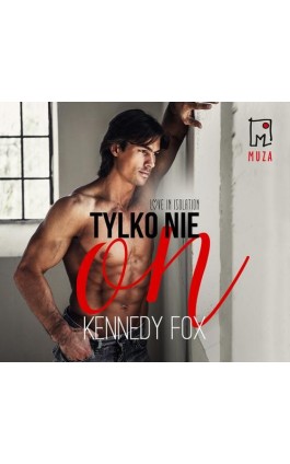 Tylko nie on (t.1) - Kennedy Fox - Audiobook - 978-83-287-1944-6