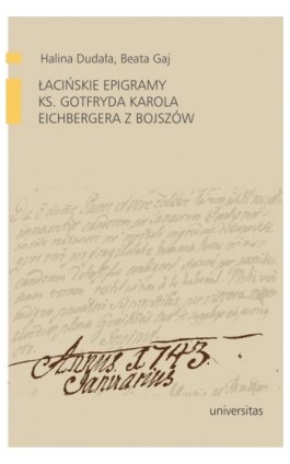 Łacińskie epigramy ks. Gotfryda Karola Eichbergera z Bojszów - Beata Gaj - Ebook - 978-83-242-3234-5