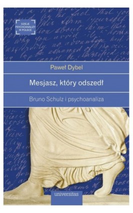 Mesjasz, który odszedł - Paweł Dybel - Ebook - 978-83-242-3237-6