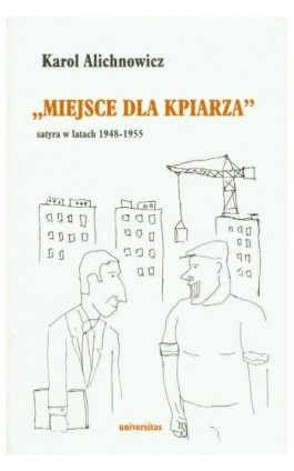 Miejsce dla kpiarza satyra w latach 1948-1955 - Karol Alichnowicz - Ebook - 978-83-242-1589-8