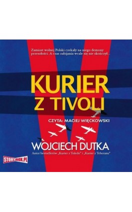 Kurier z Tivoli - Wojciech Dutka - Audiobook - 978-83-8233-664-1