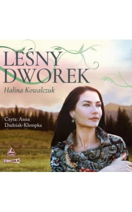 Leśny dworek - Halina Kowalczuk - Audiobook - 978-83-8233-652-8