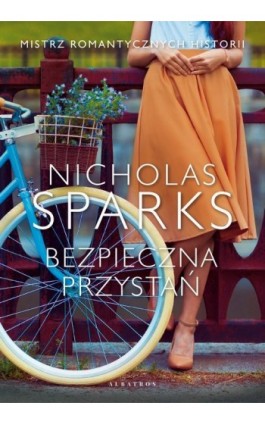 BEZPIECZNA PRZYSTAŃ - Nicholas Sparks - Ebook - 978-83-8215-713-0